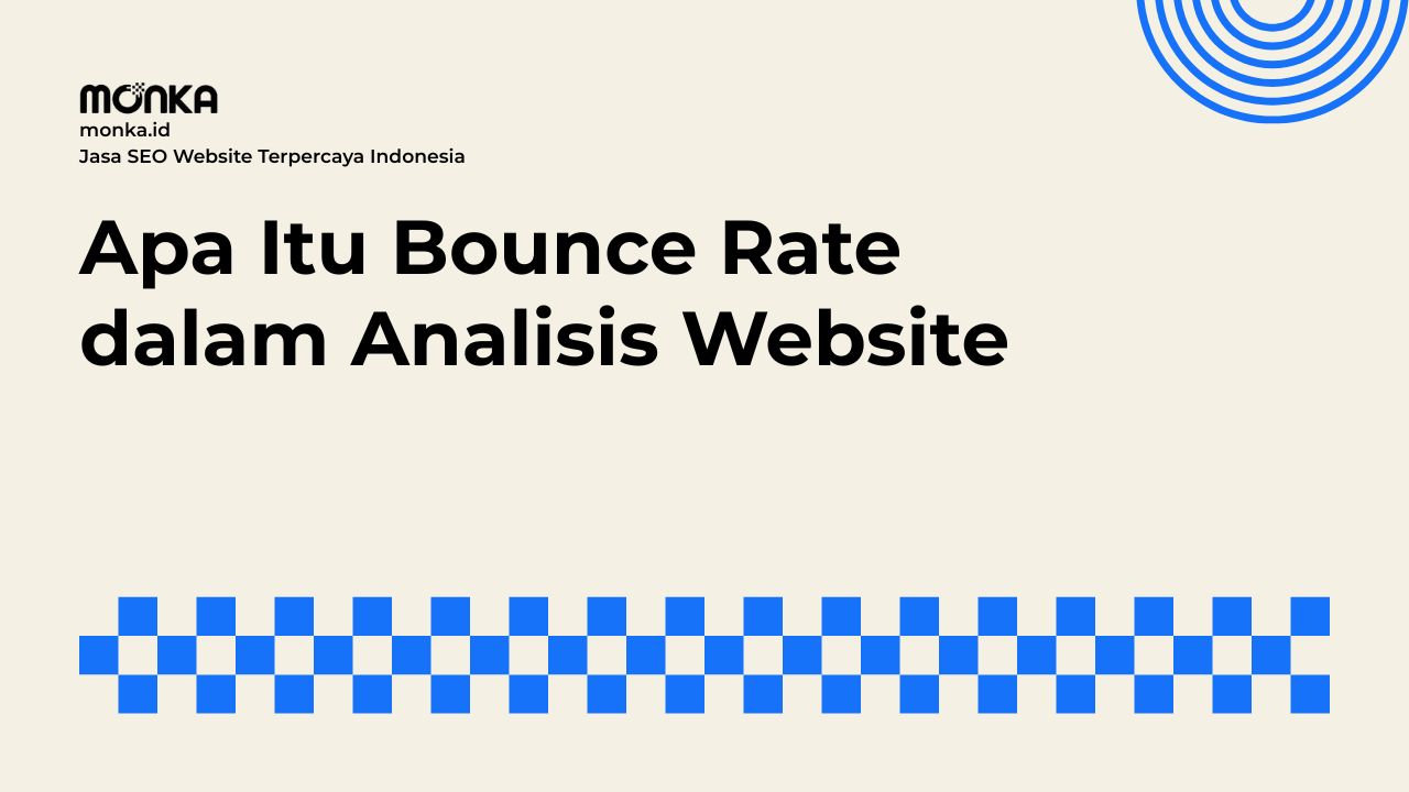 Mengapa Bounce Rate Menjadi Indikator Penting