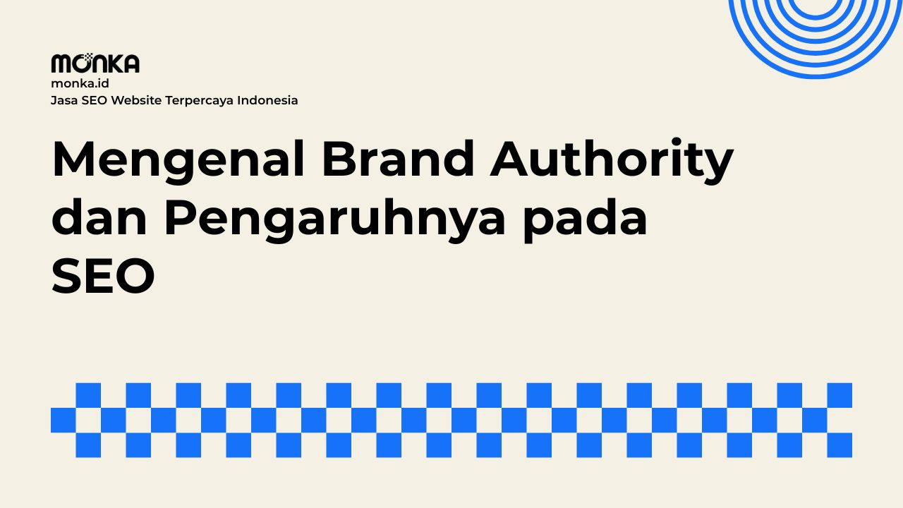 Cara Mengukur Kekuatan Brand Authority