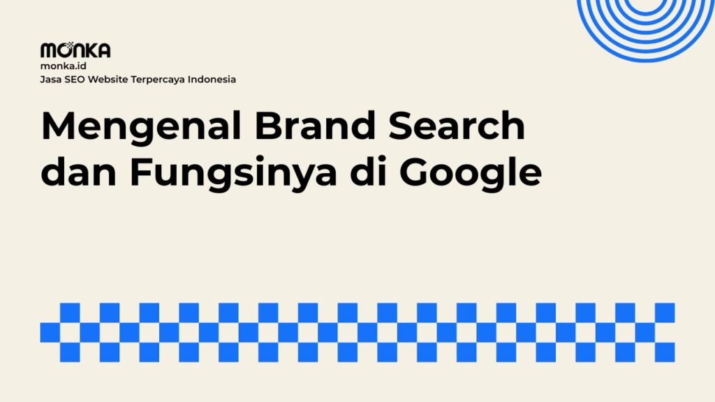Algoritma Google Merespons Brand Search