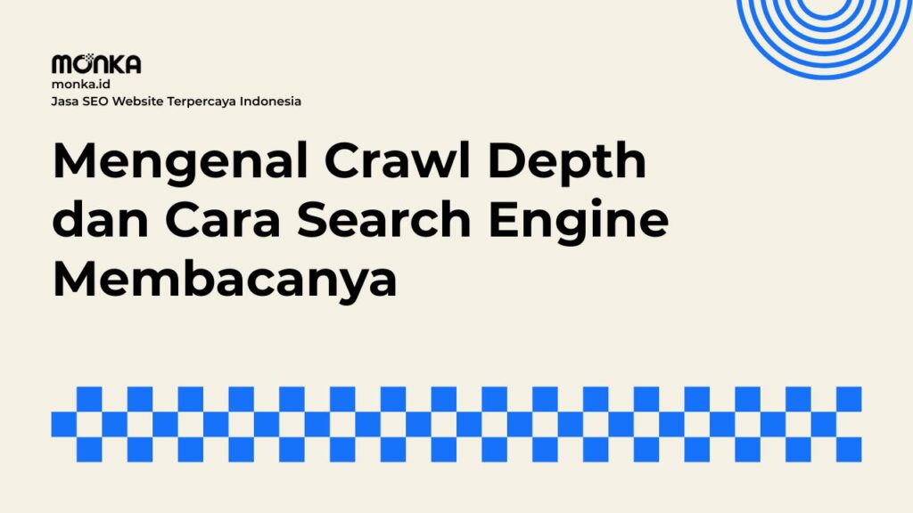 Crawl Depth Sangat Mempengaruhi Indeks Google