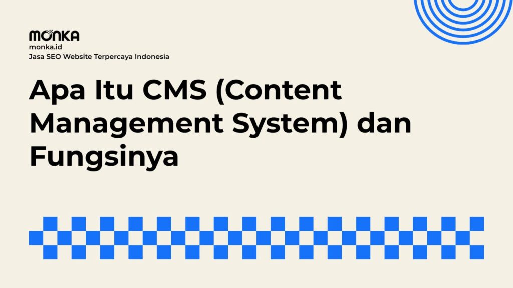 Memahami Cara Kerja CMS (Content Management System)