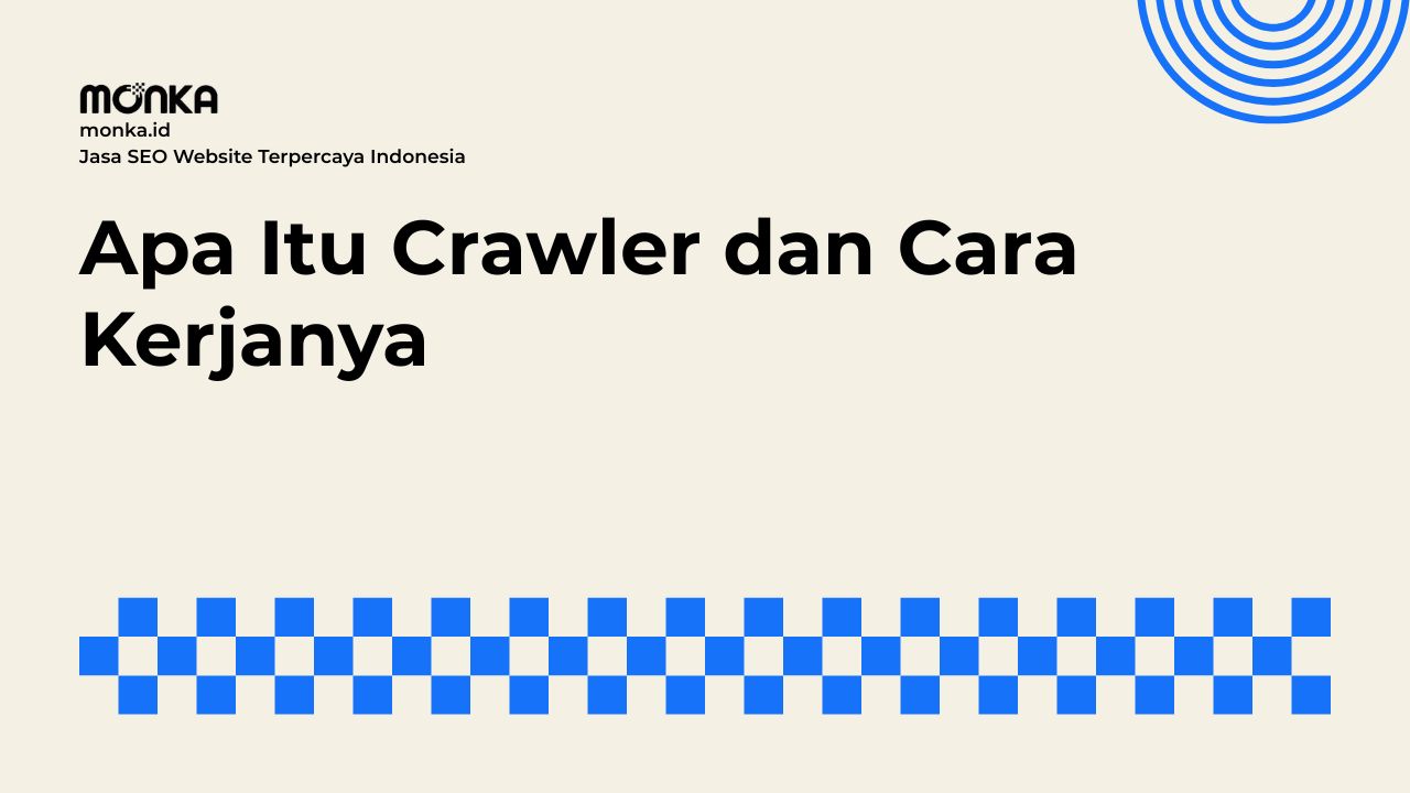 Fungsi Utama Crawler dalam Dunia SEO