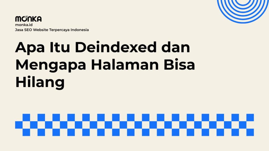 Tanda Nyata Website Mengalami Deindexed Google