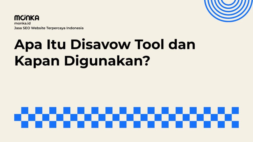 Fungsi Utama Disavow Tool