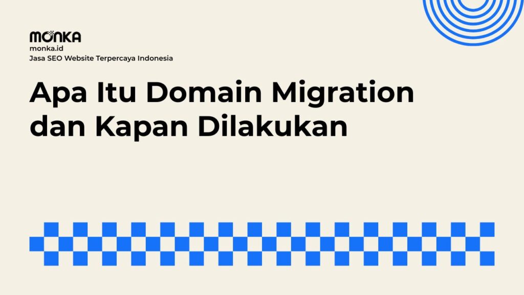 Dampak Besar Domain Migration bagi Trafik Website