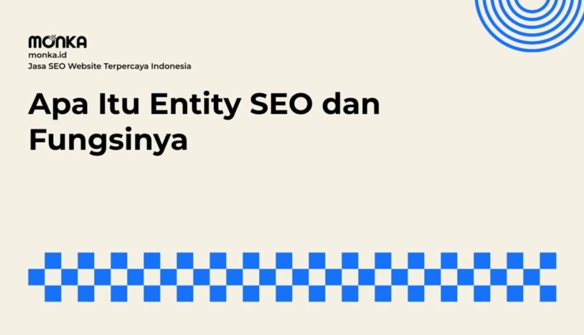 Cara Kerja Mesin Pencari Menggunakan Entity SEO