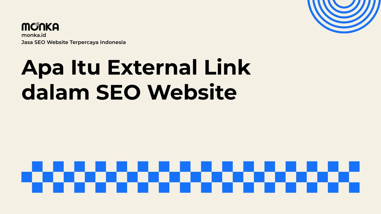 Alasan Google Menilai Kredibilitas Website Lewat External Link