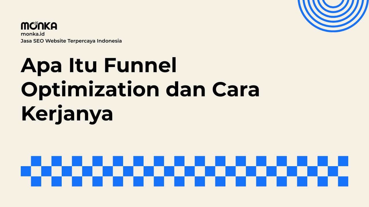 Cara Kerja Funnel Optimization Memperbaiki Konversi Bisnis