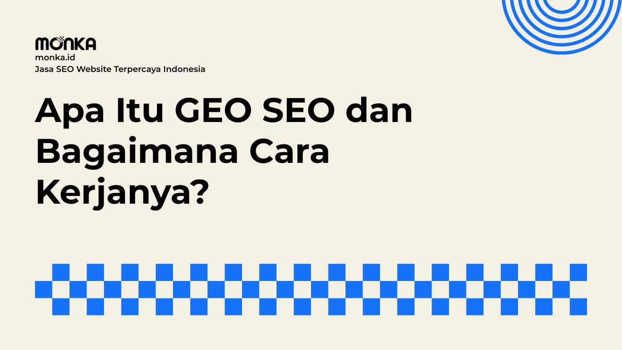 Pergeseran Algoritma Google Mengubah Cara Kerja GEO SEO