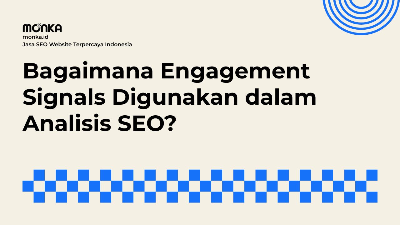 Mengamati Engagement Signals Penting