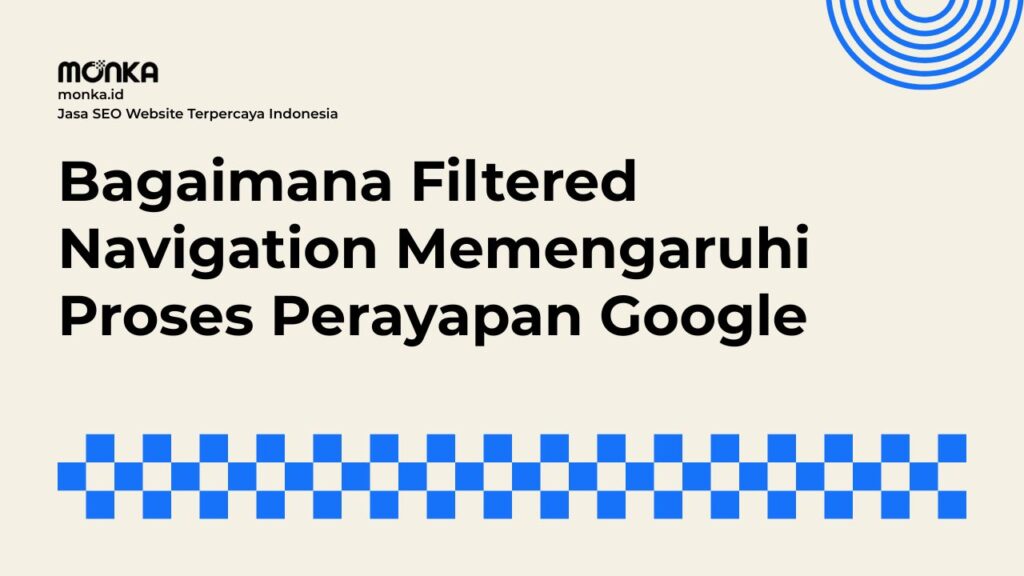 Strategi Teknis Mengamankan Filtered Navigation dari Robot Pencari