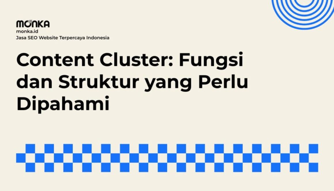 Alasan Algoritma Google Menyukai Penerapan Content Cluster