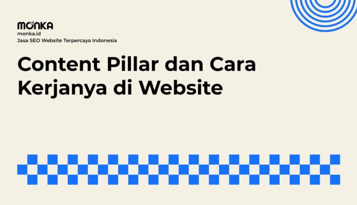 Content Pillar Menjadi Fondasi Utama SEO Website