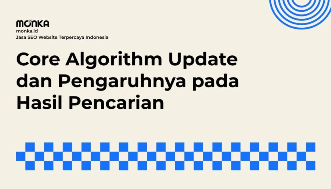 Mengapa Google Rutin Melakukan Core Algorithm Update