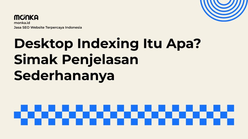 Memahami Cara Kerja Desktop Indexing
