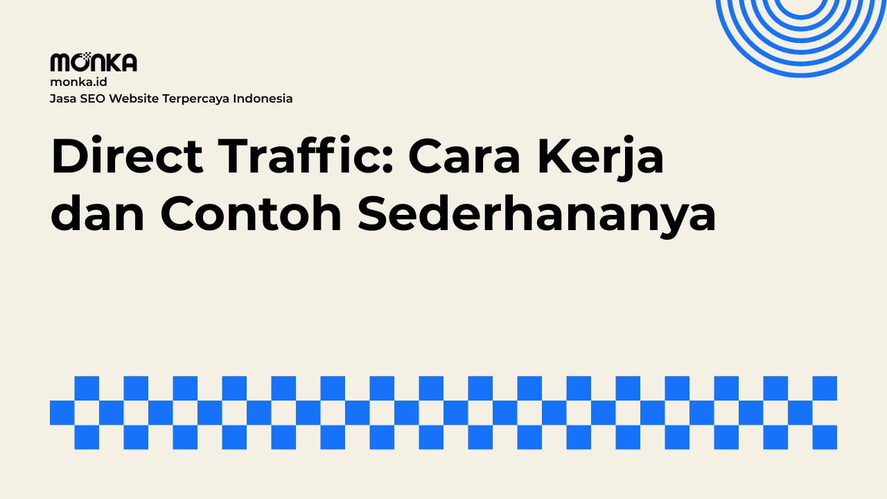Mengenal Cara Kerja Direct Traffic di Google Analytics