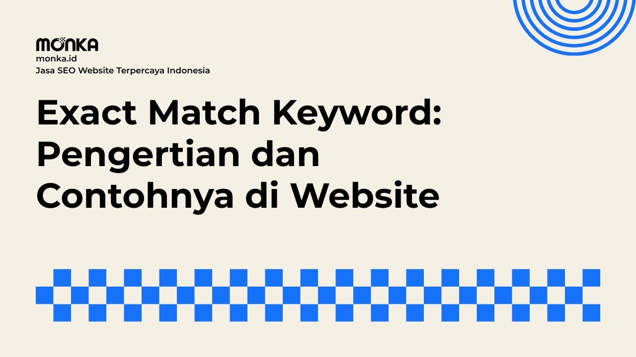 Cara Kerja Exact Match Keyword Mendongkrak Posisi Website