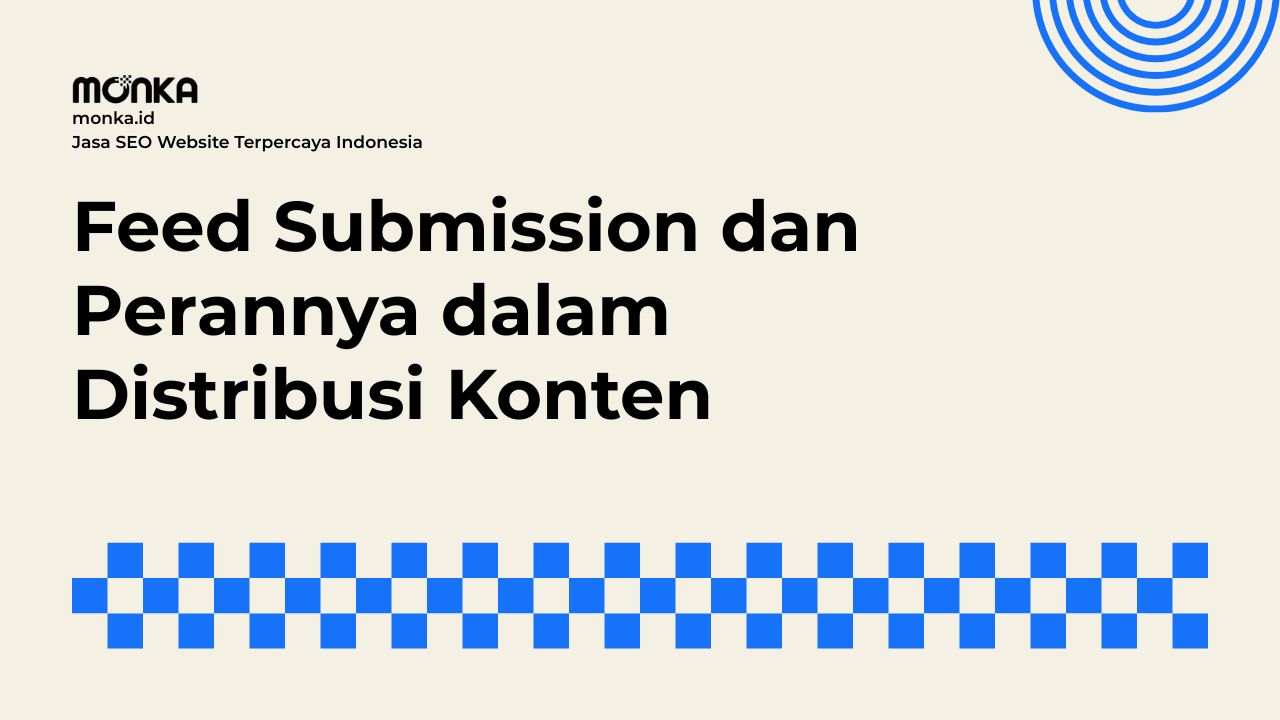 Cara Kerja Feed Submission Membantu Proses Indexing Website