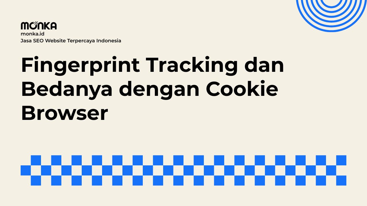 Karakteristik Teknis Fingerprint Tracking dalam Mengidentifikasi Perangkat