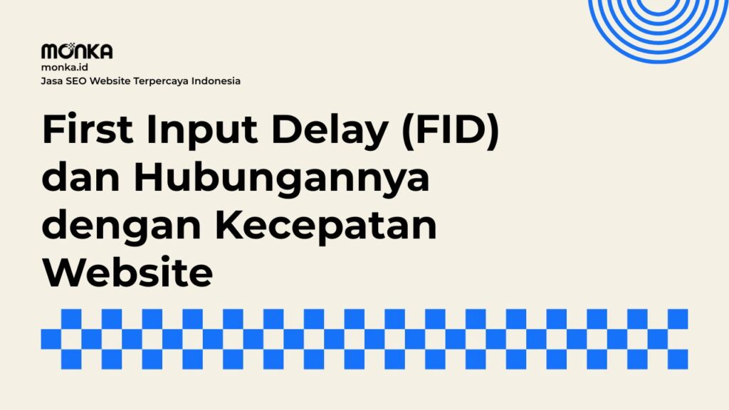 Mengapa First Input Delay (FID) Menjadi Standar Kenyamanan Pengunjung