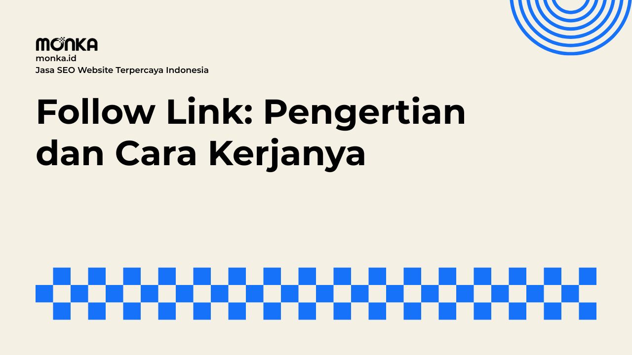 Memahami Karakteristik Utama Follow Link dalam Strategi SEO