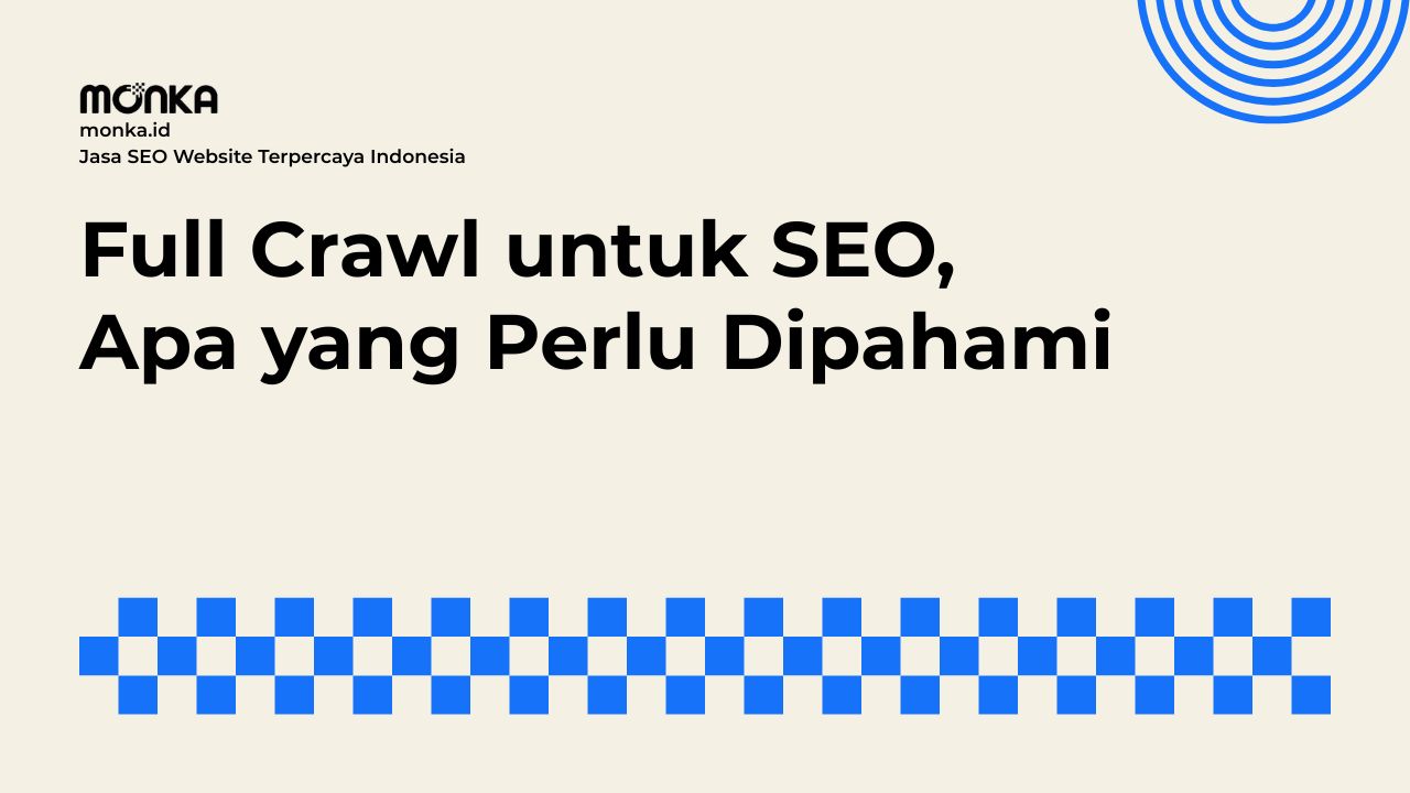 Langkah Tepat Menjalankan Full Crawl