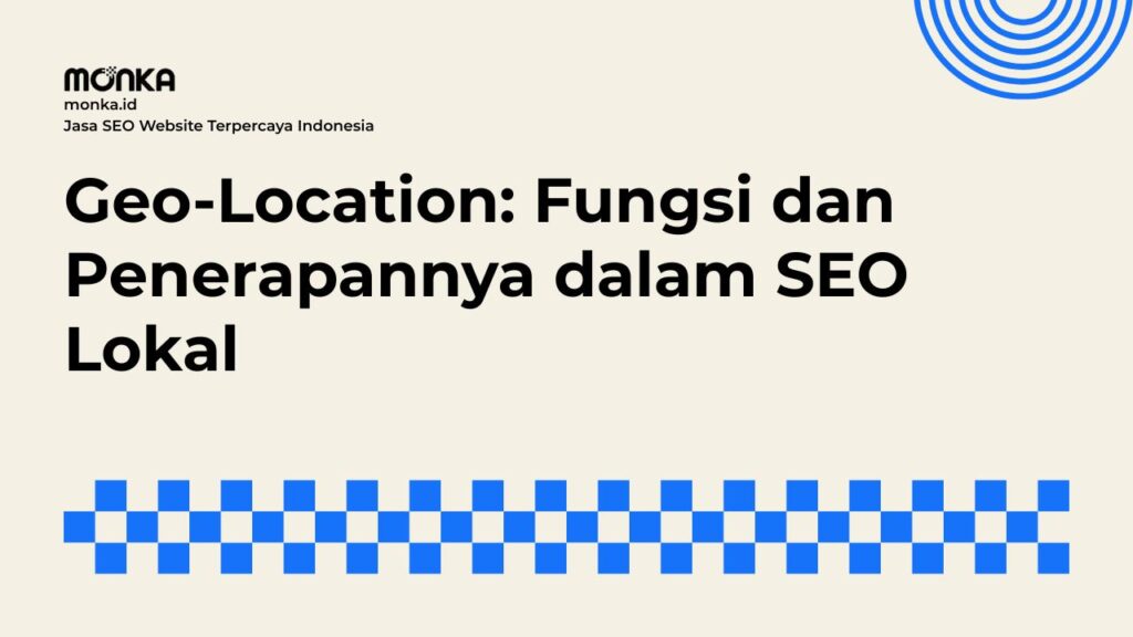 Bagaimana Geo-Location Mengubah Cara Kerja Algoritma Google Search