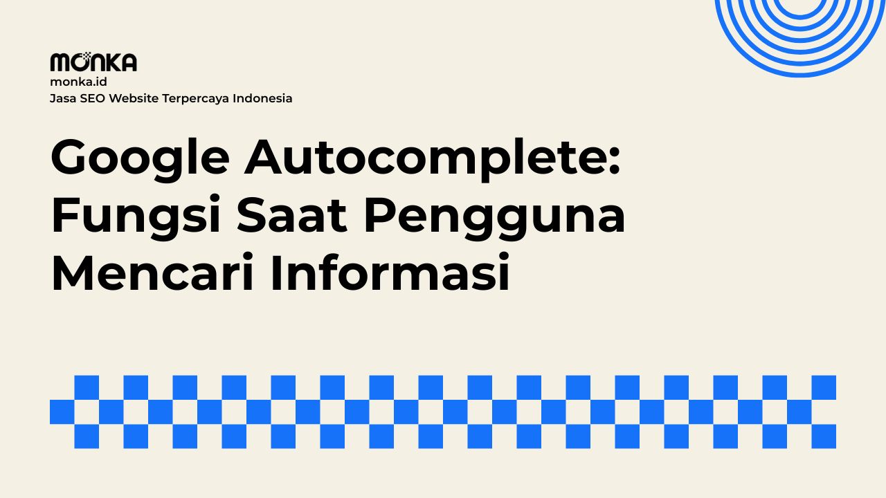 Peran Google Autocomplete dalam Menentukan Strategi Search Intent