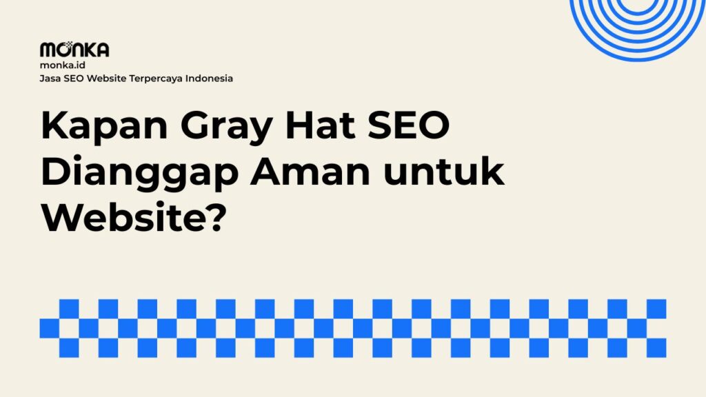 Batasan Ambiguitas dalam Praktik Gray Hat SEO