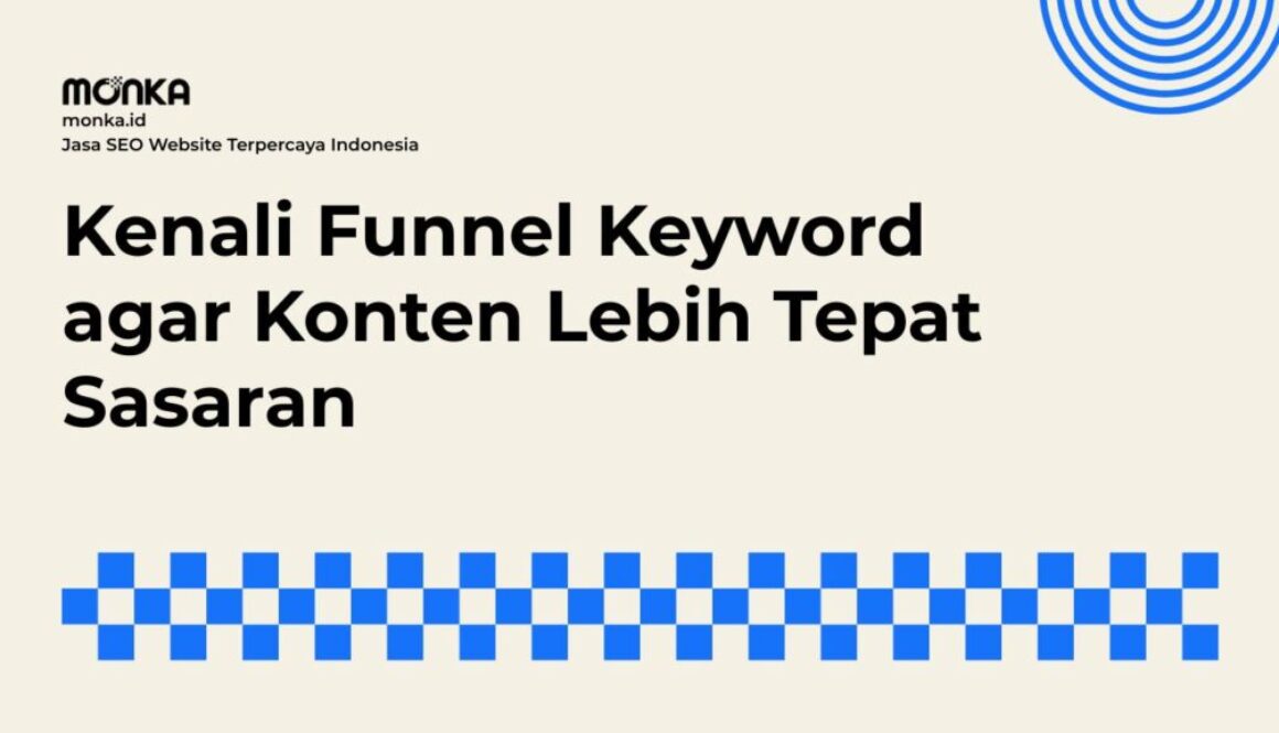 Tiga Tahapan Penting dalam Mengatur Strategi Funnel Keyword