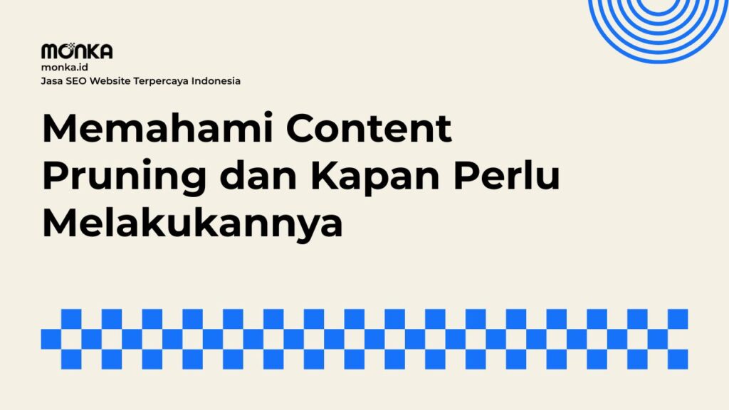 Cara Melakukan Content Pruning