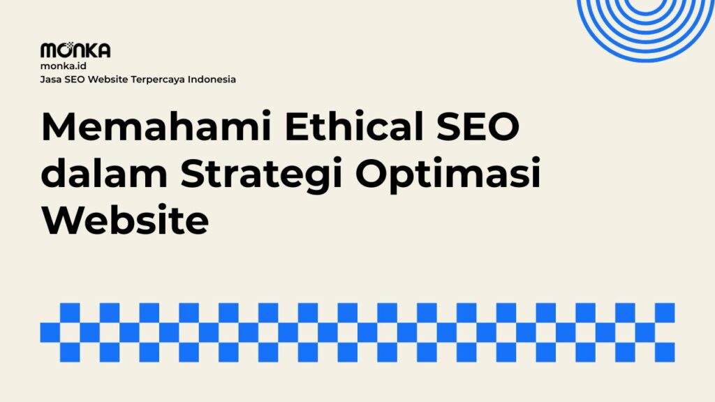 Pendekatan Ethical SEO Menentukan Masa Depan