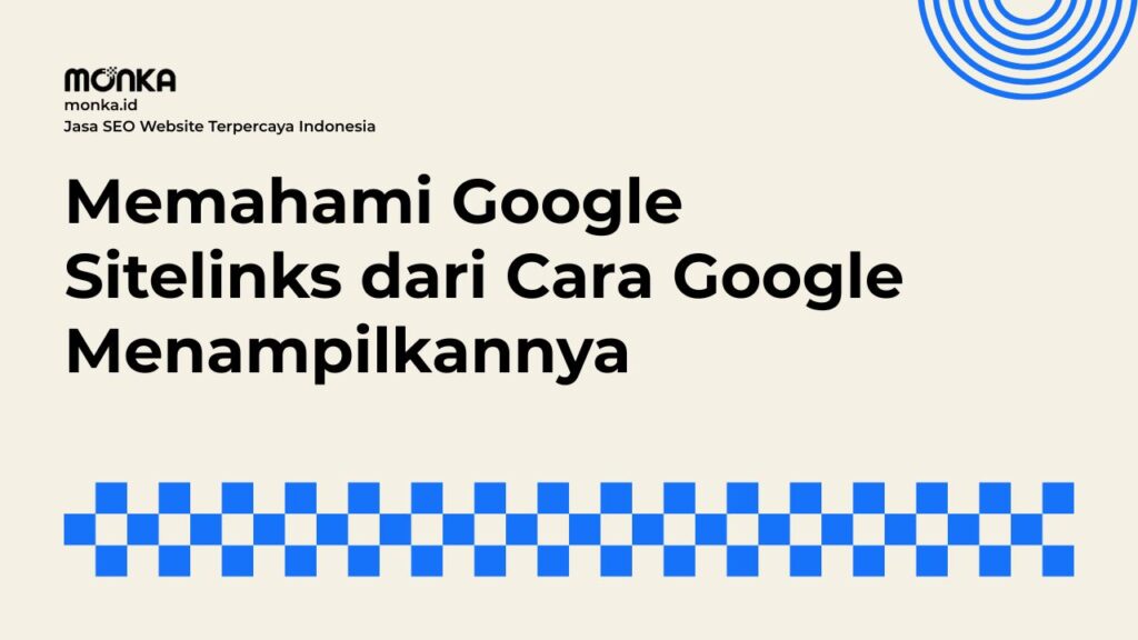 Manfaat Signifikan Google Sitelinks