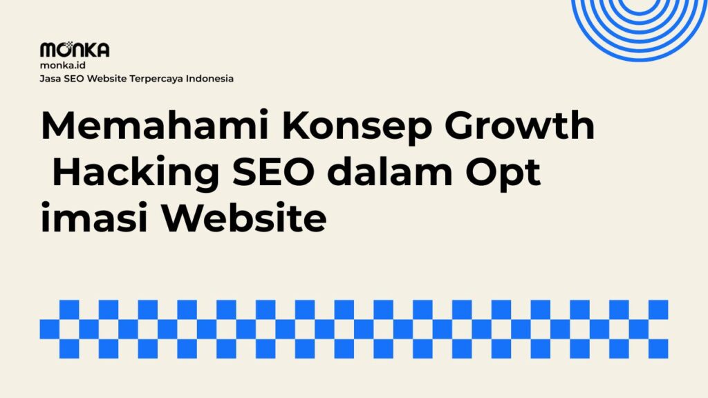 Eksperimen Konten Menggunakan Strategi Growth Hacking SEO