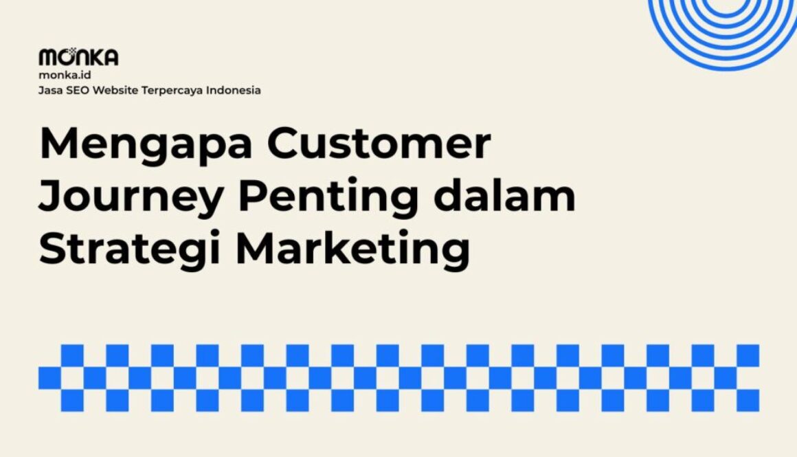 Alasan Customer Journey Mengubah Efektivitas Strategi Marketing