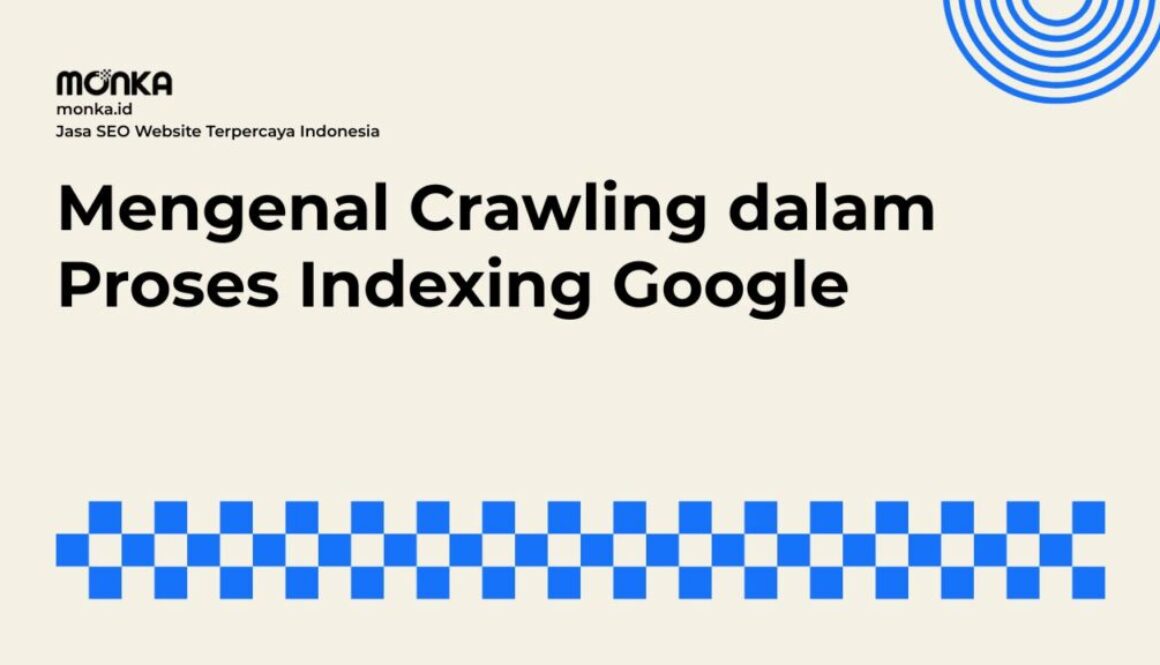 Proses Crawling Menjadi Kunci Utama