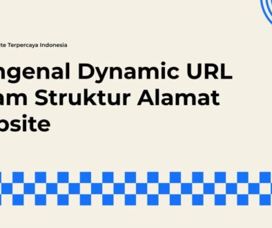 Dampak Dynamic URL dan Static URL