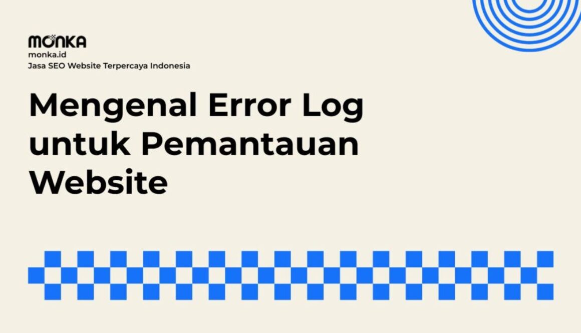 Mengenal Error Log untuk Pemantauan Website
