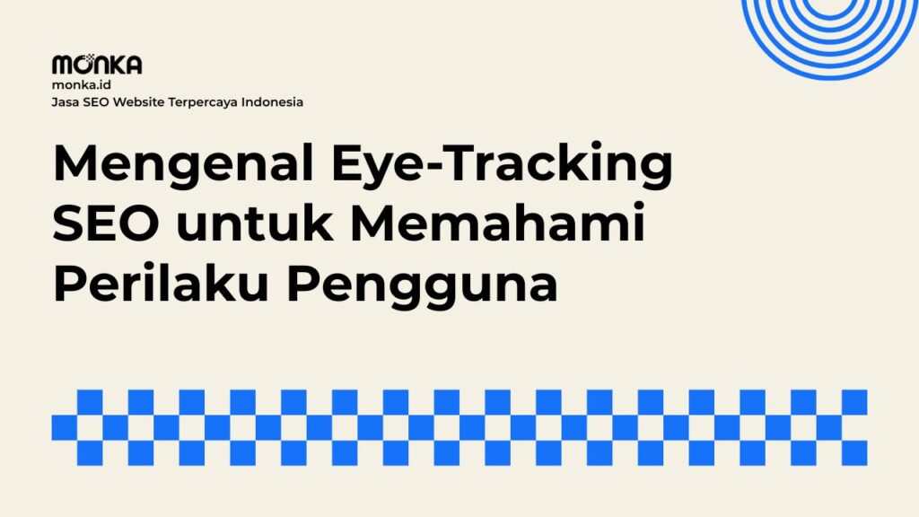 Memengaruhi Performa Eye-Tracking SEO