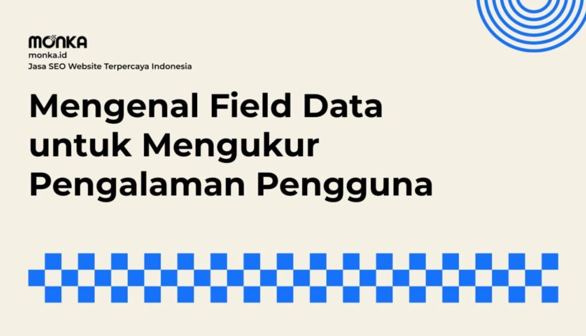 Cara Kerja Field Data Menilai Metrik Core Web Vitals