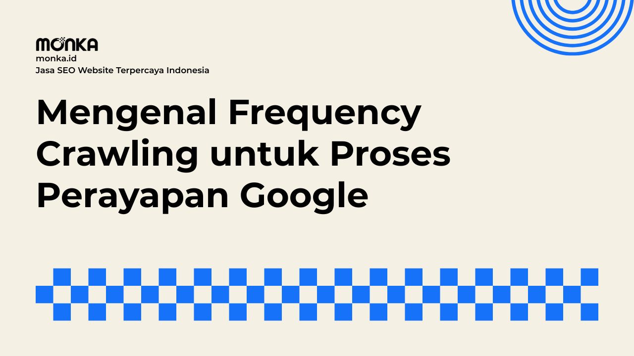Strategi Jitu Meningkatkan Frequency Crawling