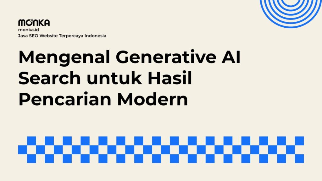 Cara Kerja Generative AI Search Mengubah Perilaku Audiens
