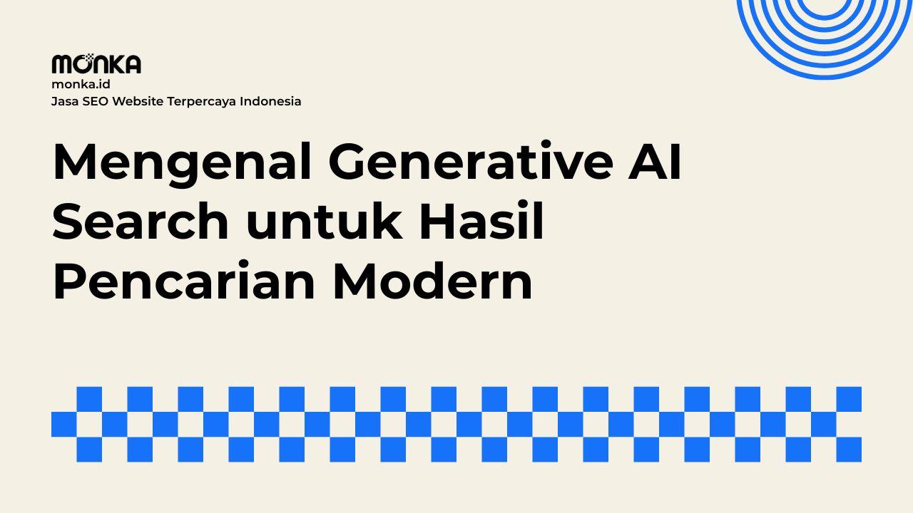 Cara Kerja Generative AI Search Mengubah Perilaku Audiens