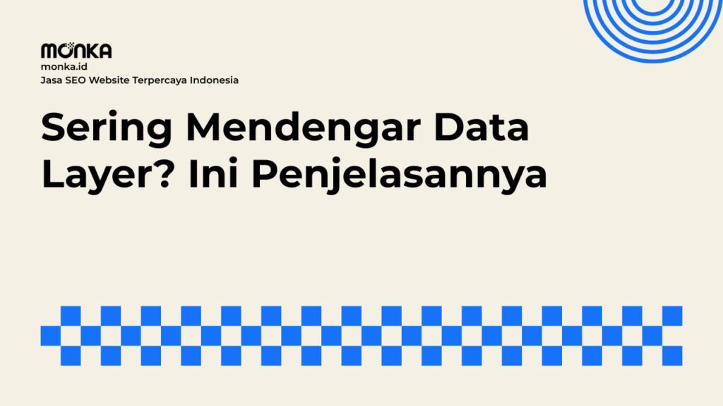 Bagaimana Data Layer Mengubah Cara Analisis Website
