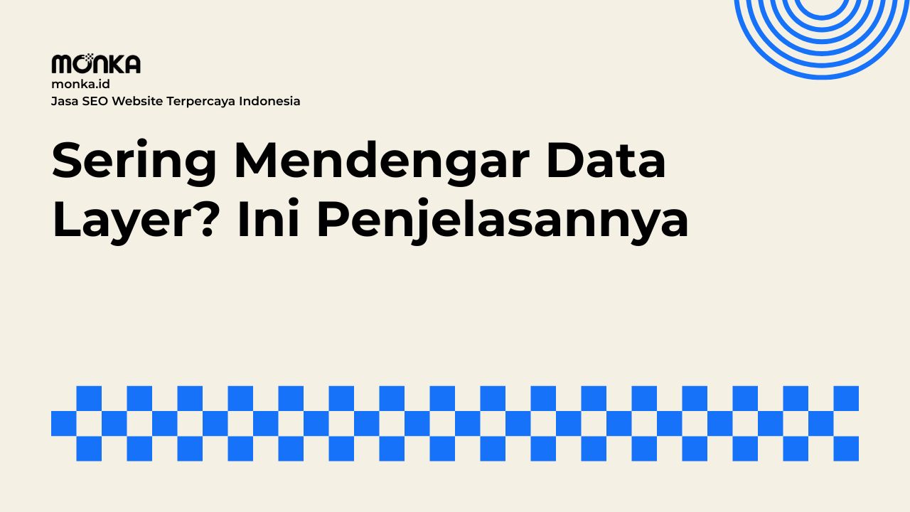 Bagaimana Data Layer Mengubah Cara Analisis Website