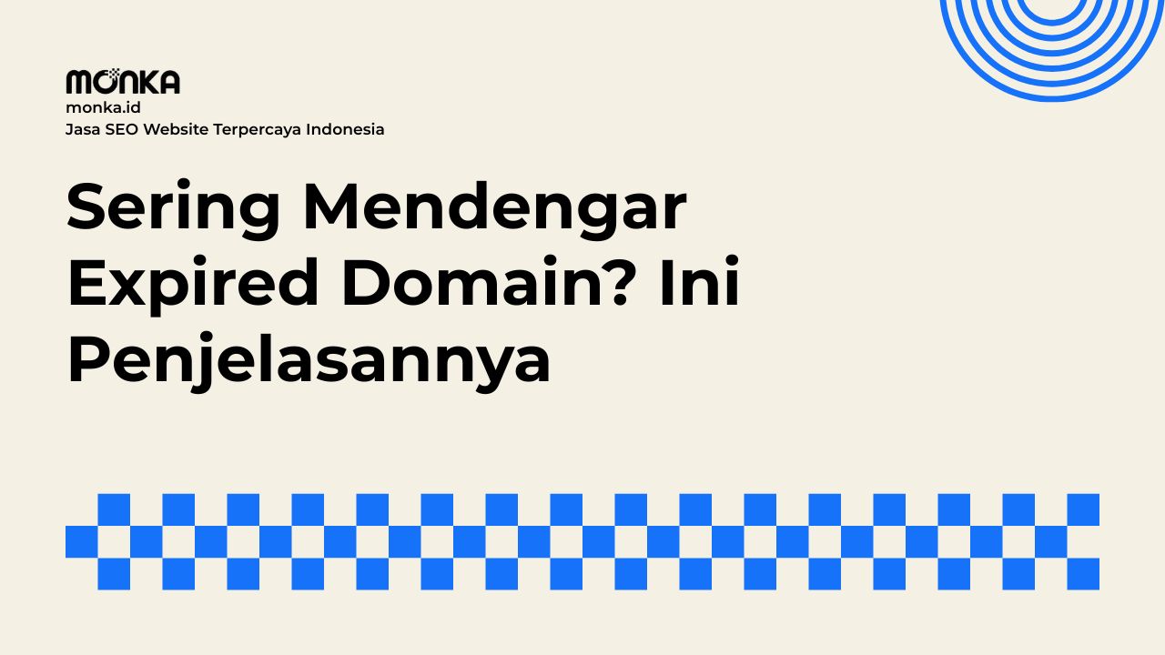 Mengapa Expired Domain Menjadi Rebutan di Kalangan Praktisi SEO