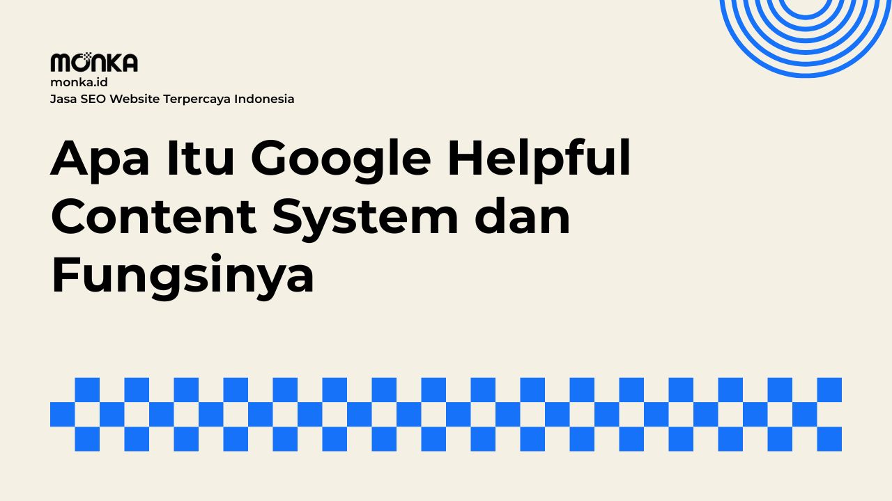 Cara Kerja Google Helpful Content System