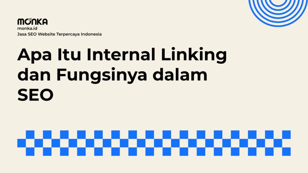 Cara Kerja Internal Linking dalam Membantu Crawling Website