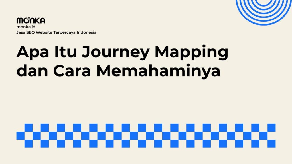 Memahami Konsep Dasar Journey Mapping dalam Strategi Digital