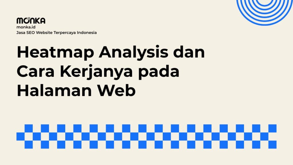 Cara Kerja Heatmap Analysis dalam Merekam Perilaku Pengguna